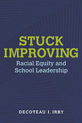 Stuck Improving: Racial Equity and School Leadership