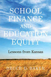 School Finance and Education Equity: Lessons from Kansas