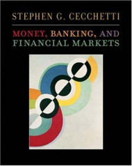 Money Banking And Financial Markets - by Stephen Cecchetti