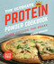 Ultimate Protein Powder Cookbook: Think Outside the Shake