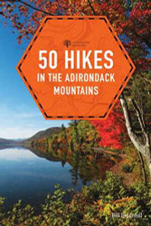 50 Hikes in the Adirondack Mountains (Explorer's 50 Hikes)