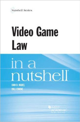 Video Game Law in a Nutshell (Nutshells)