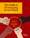 Guide to Belonging in Law School (Career Guides)