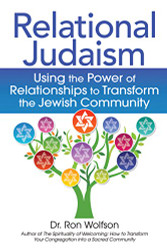 Relational Judaism: Using the Power of Relationships to Transform