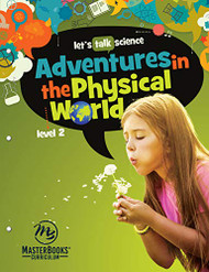 Adventures in the Physical World (Let's Talk Science)