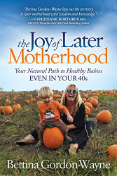Joy of Later Motherhood