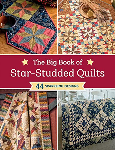 Big Book of Star-Studded Quilts: 44 Sparkling Designs