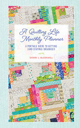Quilting Life Monthly Planner: A Portable Guide to Getting