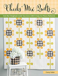 Checks Mix Quilts: Get the Gingham Look You Love with 8 Easy-to-Piece