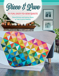 Piece & Love: 11 Fun Easy-to-Sew Quilts