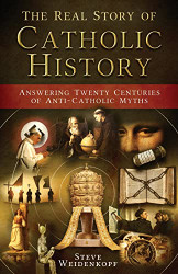 Real Story of Catholic History - Answering Twenty Centuries