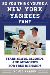 So You Think You're a New York Yankees Fan