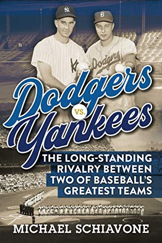 Dodgers vs. Yankees: The Long-Standing Rivalry Between Two
