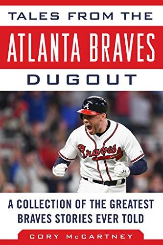 Tales from the Atlanta Braves Dugout