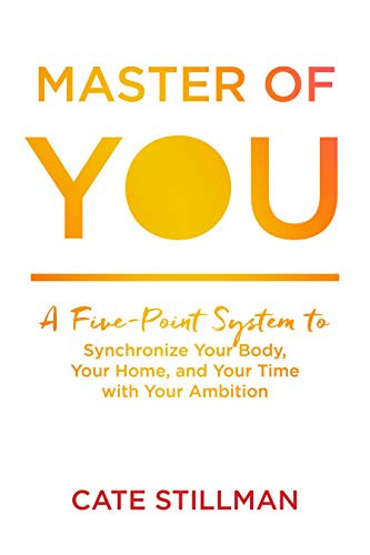 Master of You: A Five-Point System to Synchronize Your Body Your