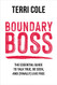 Boundary Boss: The Essential Guide to Talk True Be Seen