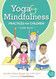 Yoga and Mindfulness Practices for Children Card Deck