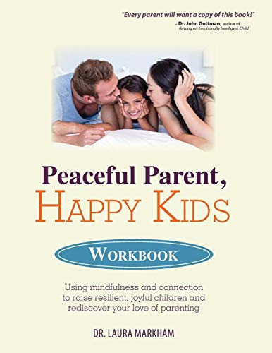 Peaceful Parent Happy Kids Workbook