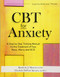 CBT for Anxiety: A Step-By-Step Training Manual for the Treatment