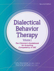 Dialectical Behavior Therapy volume 1