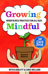 Growing Mindful: Mindfulness Practices for All Ages