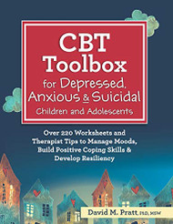 CBT Toolbox for Depressed Anxious & Suicidal Children