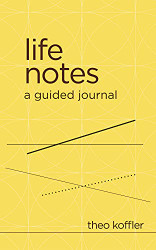 Life Notes: A Guided Journal