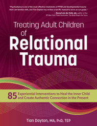 Treating Adult Children of Relational Trauma