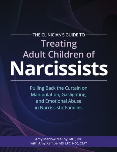 Clinician's Guide to Treating Adult Children of Narcissists
