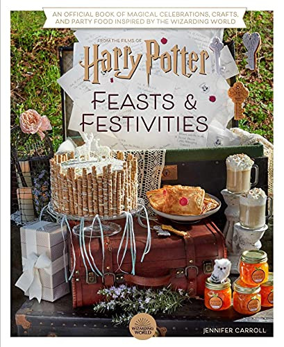 Harry Potter: Feasts & Festivities: An Official Book of Magical