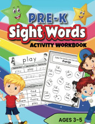 Pre K Sight Words: Activity Workbook with the 40 first sight words