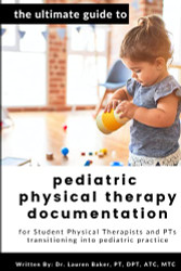 Ultimate Guide to Pediatric Physical Therapy Documentation