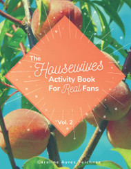 Housewives Activity Book for Real Fans: volume 2