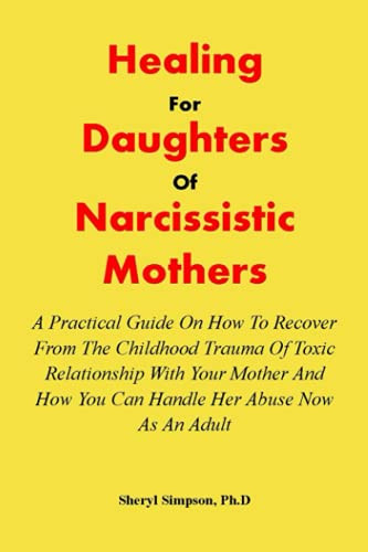 HEALING FOR DAUGHTERS OF NARCISSISTIC MOTHERS