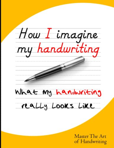 How I imagine my Handwriting