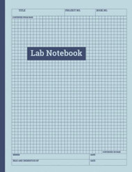 Lab Notebook: Laboratory Notebook for Graduate Student Researchers