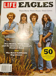 Life Eagles Magazine Issue 62 Their Story Their Music Their