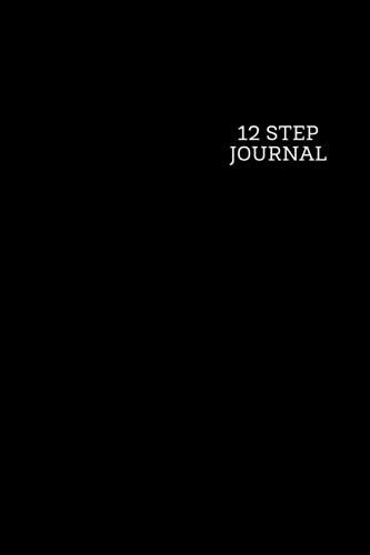 12 Step Journal: Sobriety Journal for Addiction Recovery NA / AA