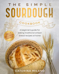 Simple Sourdough Cookbook