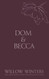 Dom & Becca: Dirty Dom