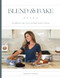 Blend and Bake Paleo: Incredibly easy recipes to toss in the blender
