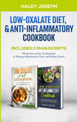 Low-Oxalate Diet & Anti-Inflammatory Cookbook