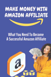 Make Money With Amazon Affiliate