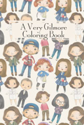 Very Gilmore Coloring Book