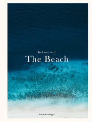 In Love With The Beach: Coffee Table Book Beach