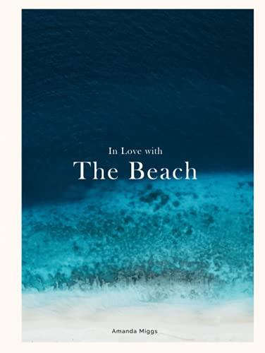 In Love With The Beach: Coffee Table Book Beach