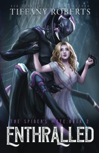 Enthralled: An Alien Romance Trilogy (The Spider's Mate)