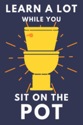 Learn A Lot While You Sit On The Pot