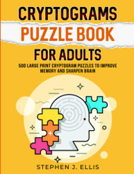 Cryptograms Puzzle Book For Adults - 500 Large Print Cryptogram