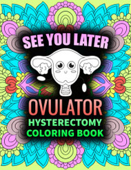 Hysterectomy Coloring Book